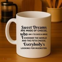 Sweet Dreams Are Made Of Cheese Who Am I To Diss A Brie Coffee Mug thumb 4