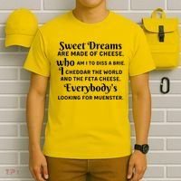 Sweet Dreams Are Made Of Cheese Who Am I To Diss A Brie T-Shirt thumb 6