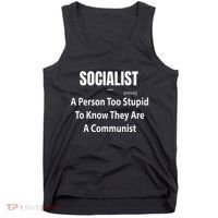 Socialist Definition A Person Too Stupid To Know They Are Tank Top thumb 0