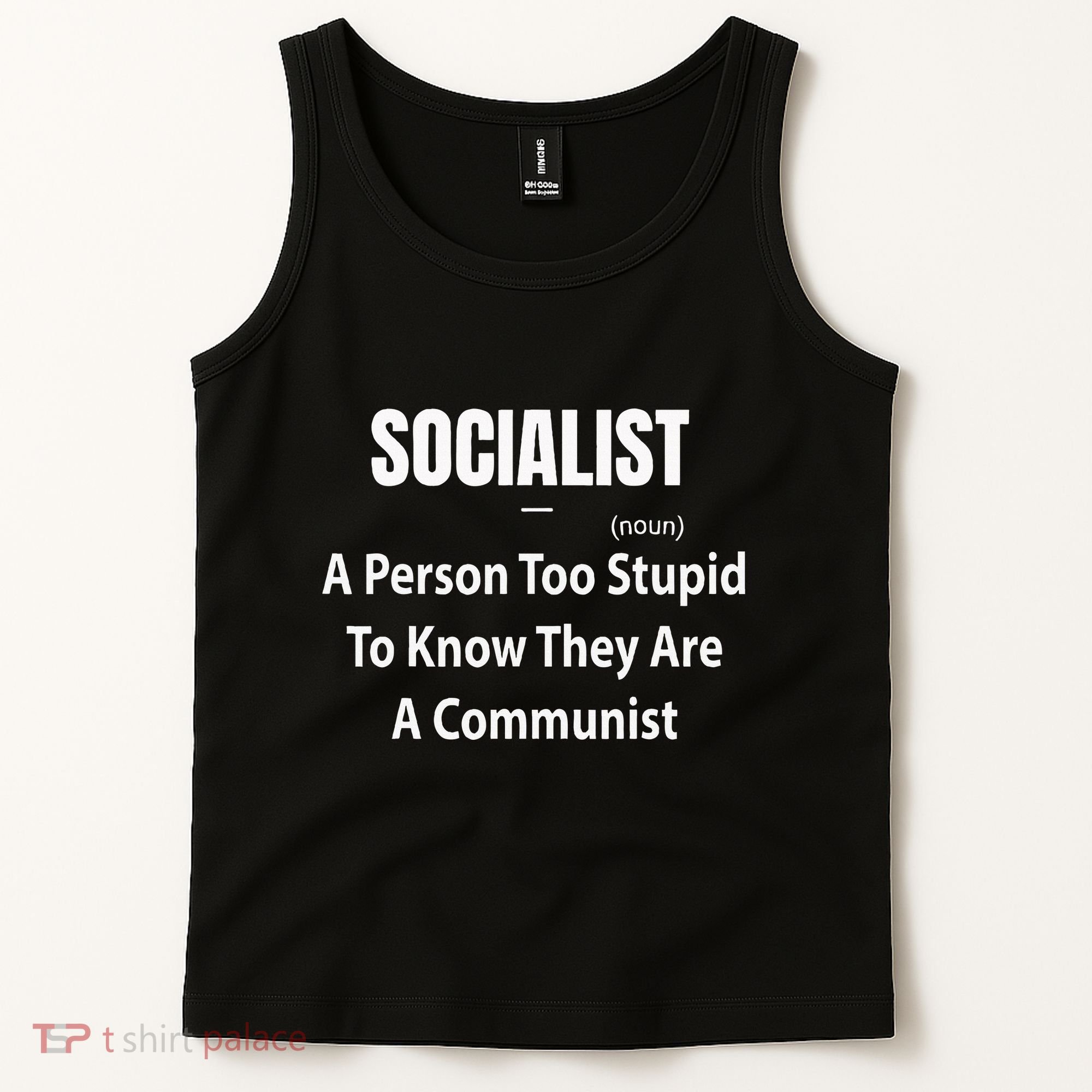 Socialist Definition A Person Too Stupid To Know They Are Tank Top