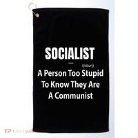 Socialist Definition A Person Too Stupid To Know They Are Golf Towel thumb 0
