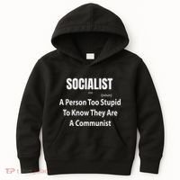 Socialist Definition A Person Too Stupid To Know They Are Kids Hoodie thumb 0