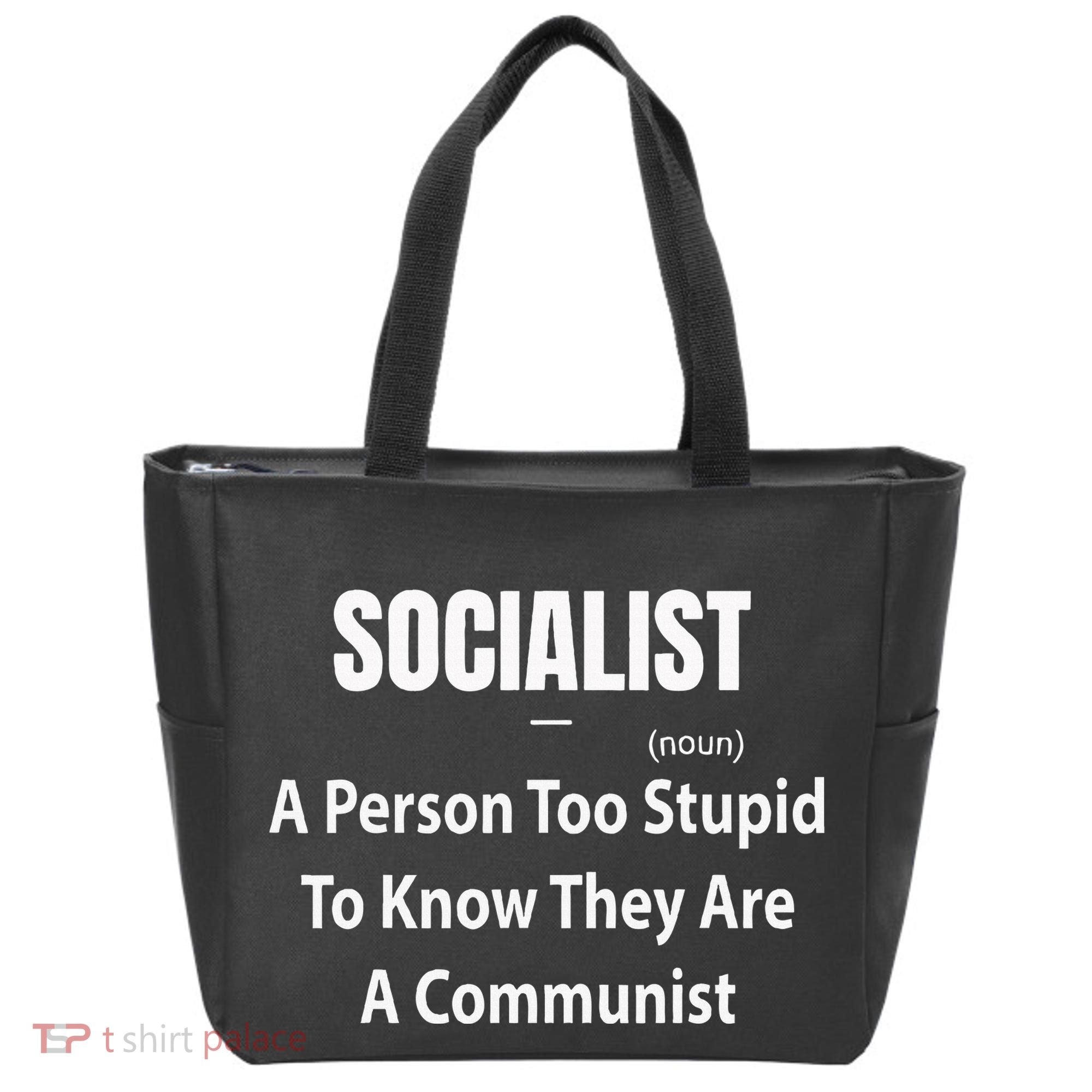 Socialist Definition A Person Too Stupid To Know They Are Tote Bag