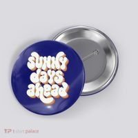 Sunny Days Ahead Retro Summer Button thumb 0