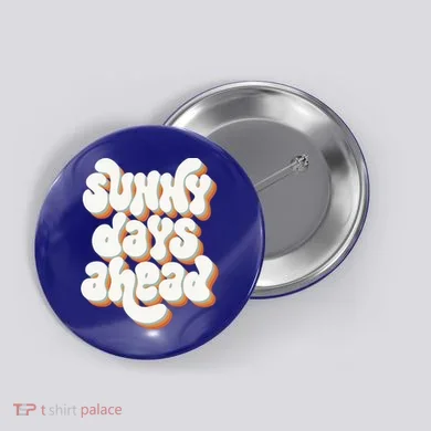 Sunny Days Ahead Retro Summer Button