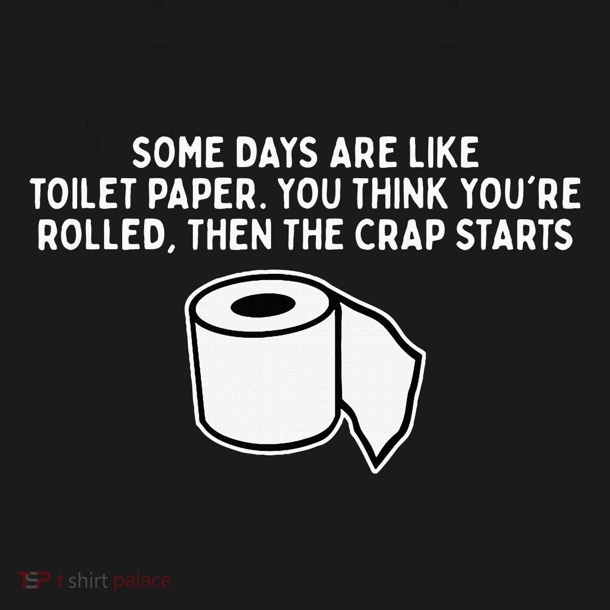 Some Days Are Like Toilet Paper Apron