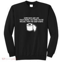 Some Days Are Like Toilet Paper Sweatshirt thumb 0