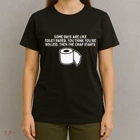 Some Days Are Like Toilet Paper T-Shirt thumb 4