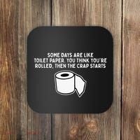 Some Days Are Like Toilet Paper Coaster thumb 0