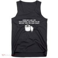 Some Days Are Like Toilet Paper Tank Top thumb 0