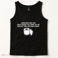 Some Days Are Like Toilet Paper Tank Top thumb 2