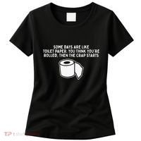 Some Days Are Like Toilet Paper Women's T-Shirt thumb 0