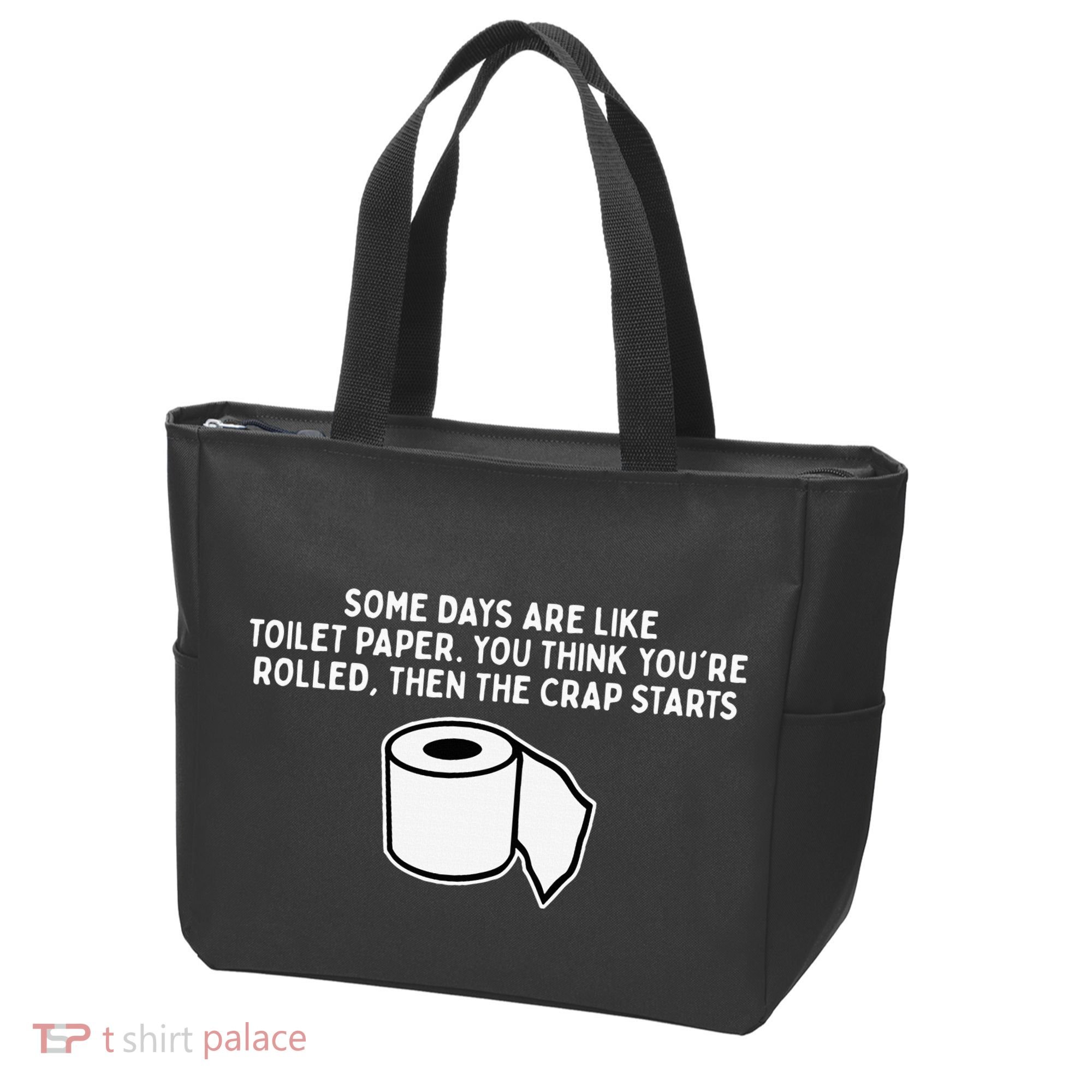 Some Days Are Like Toilet Paper Tote Bag