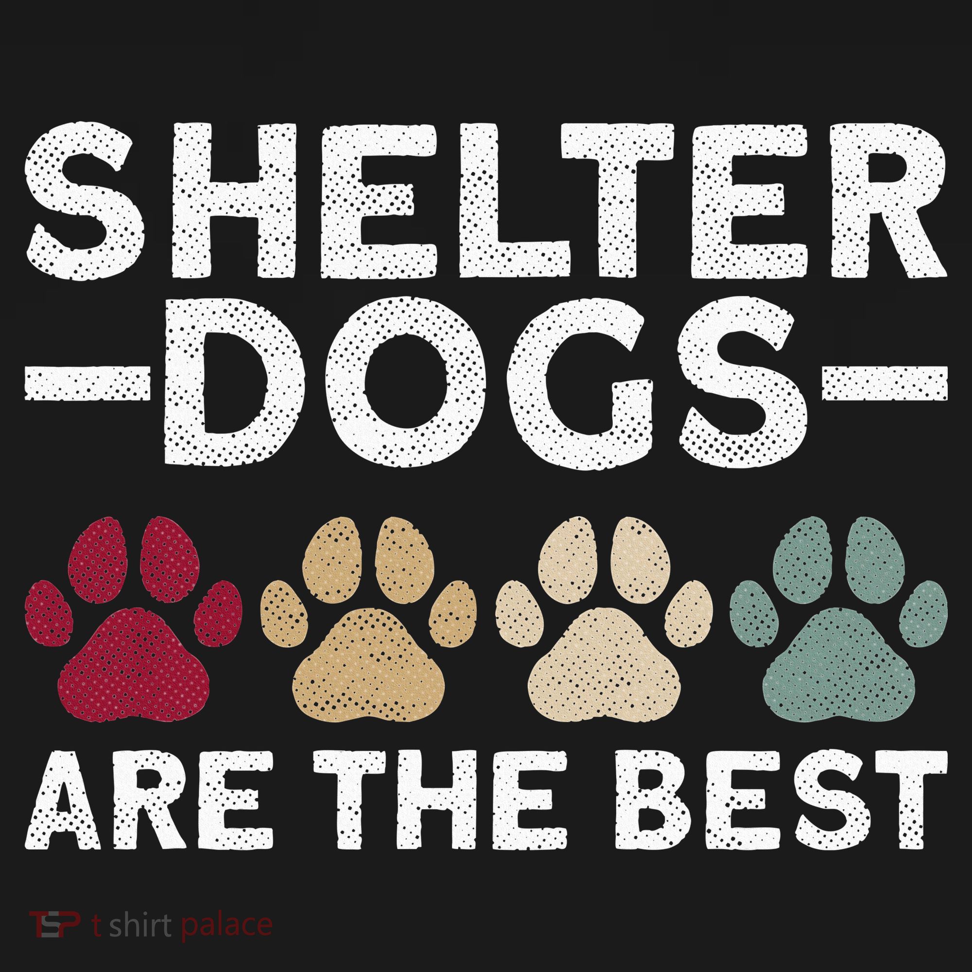 Shelter Dogs Are Best Animal Rights Animal Shelter Sweatshirt