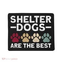 Shelter Dogs Are Best Animal Rights Animal Shelter Mousepad thumb 0
