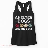 Shelter Dogs Are Best Animal Rights Animal Shelter Women's Tank Top thumb 0