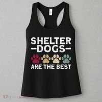 Shelter Dogs Are Best Animal Rights Animal Shelter Women's Tank Top thumb 3