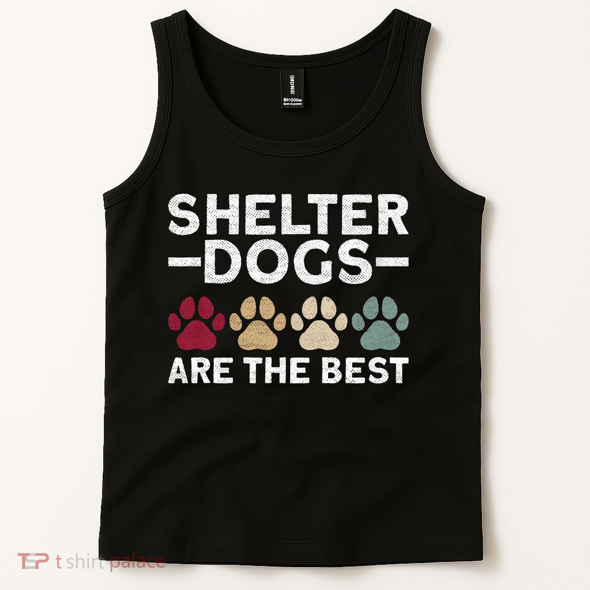 Shelter Dogs Are Best Animal Rights Animal Shelter Tank Top