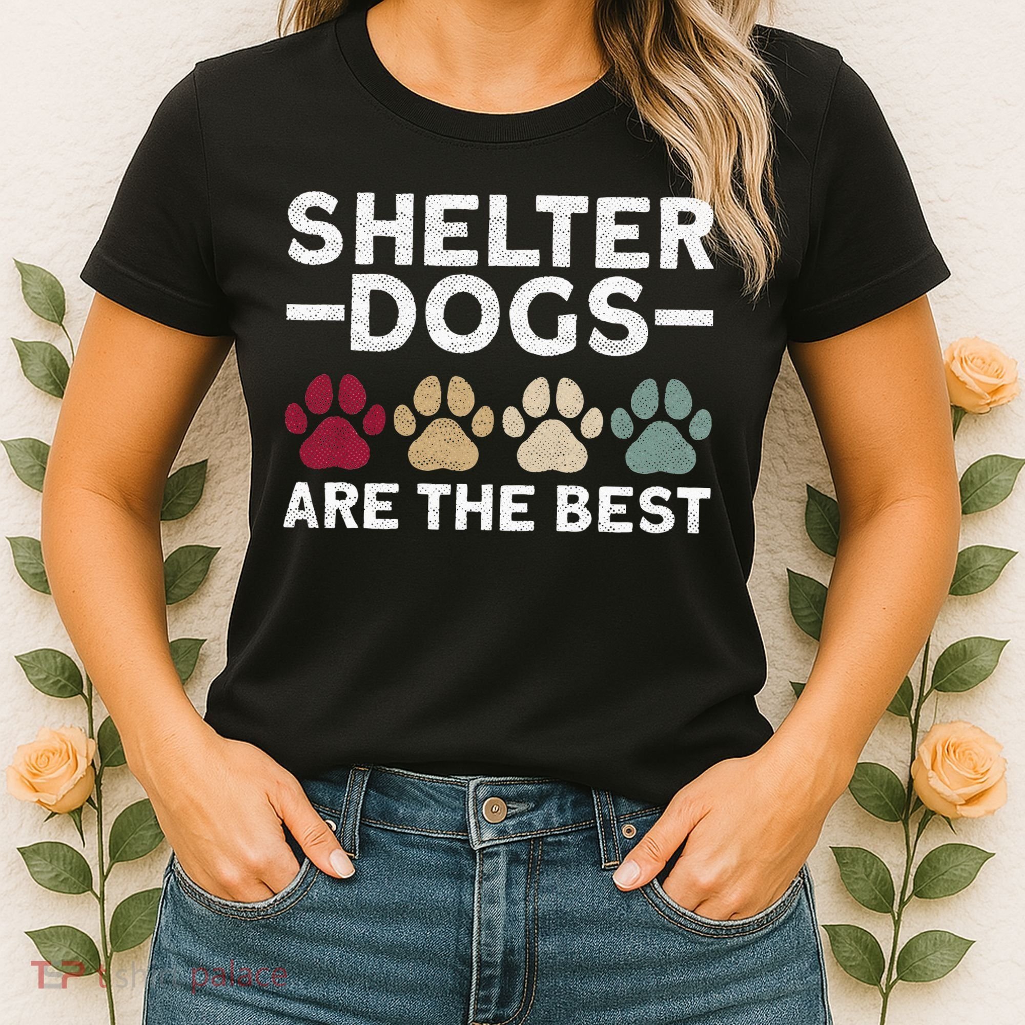 Shelter Dogs Are Best Animal Rights Animal Shelter Women's T-Shirt