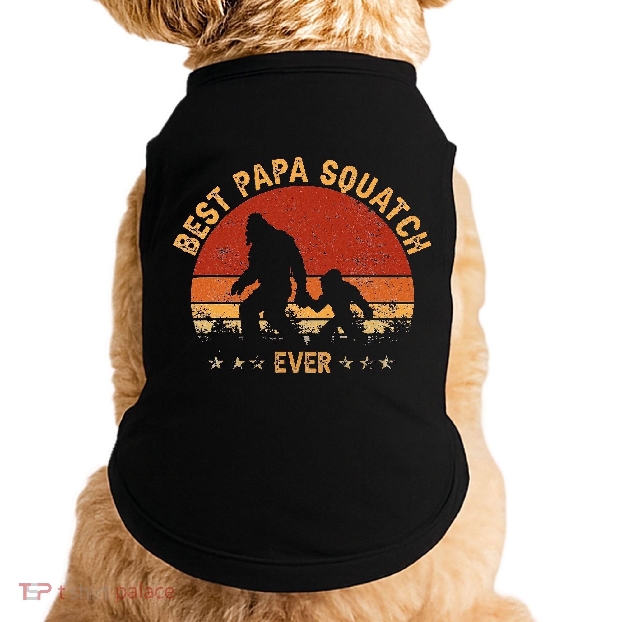 Sasquatch Dad Best Papa Squatch Ever Bigfoot Dad Fathers Day Doggie Tank