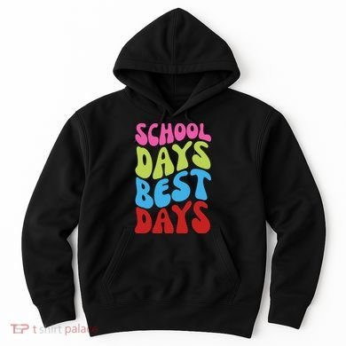 School Days Best Days Colorful Hoodie