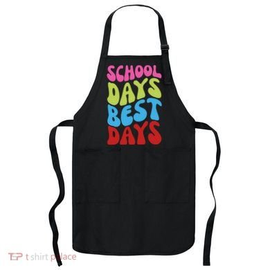 School Days Best Days Colorful Apron
