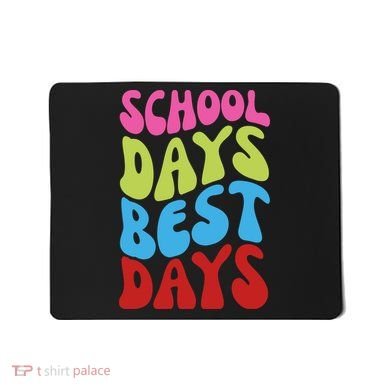 School Days Best Days Colorful Mousepad