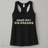Small Dick Big Dreams Funny Men Women's Tank Top thumb 3