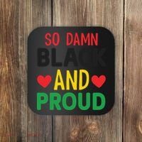 So Damn Black And Proud For Me For Black History Month Gift Coaster thumb 0