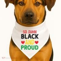 So Damn Black And Proud For Me For Black History Month Gift USA-Made Doggie Bandana thumb 1