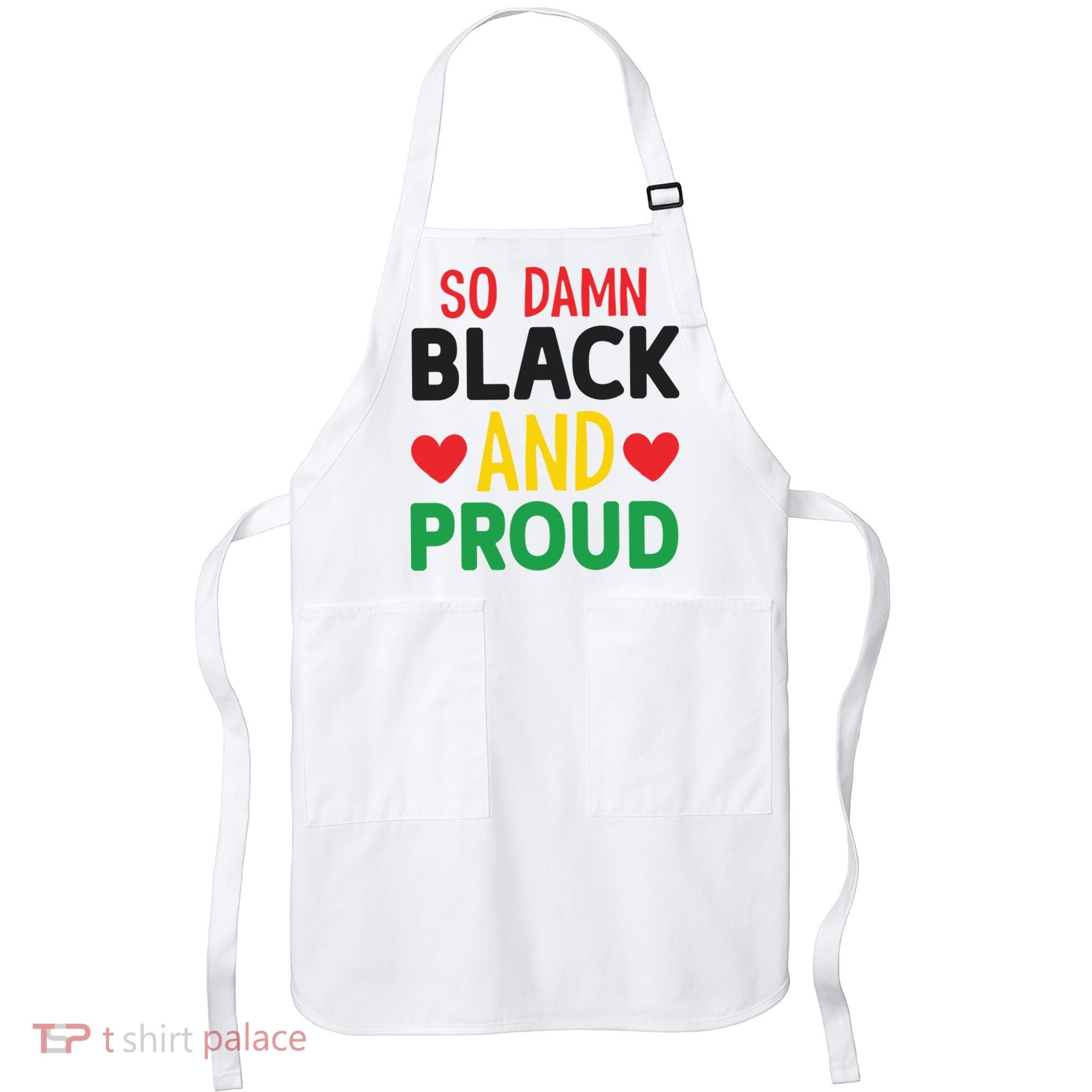 So Damn Black And Proud For Me For Black History Month Gift Apron