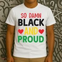 So Damn Black And Proud For Me For Black History Month Gift T-Shirt thumb 3