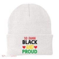 So Damn Black And Proud For Me For Black History Month Gift Beanie thumb 0