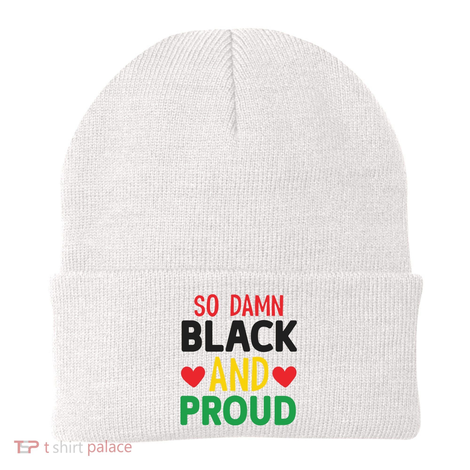 So Damn Black And Proud For Me For Black History Month Gift Beanie