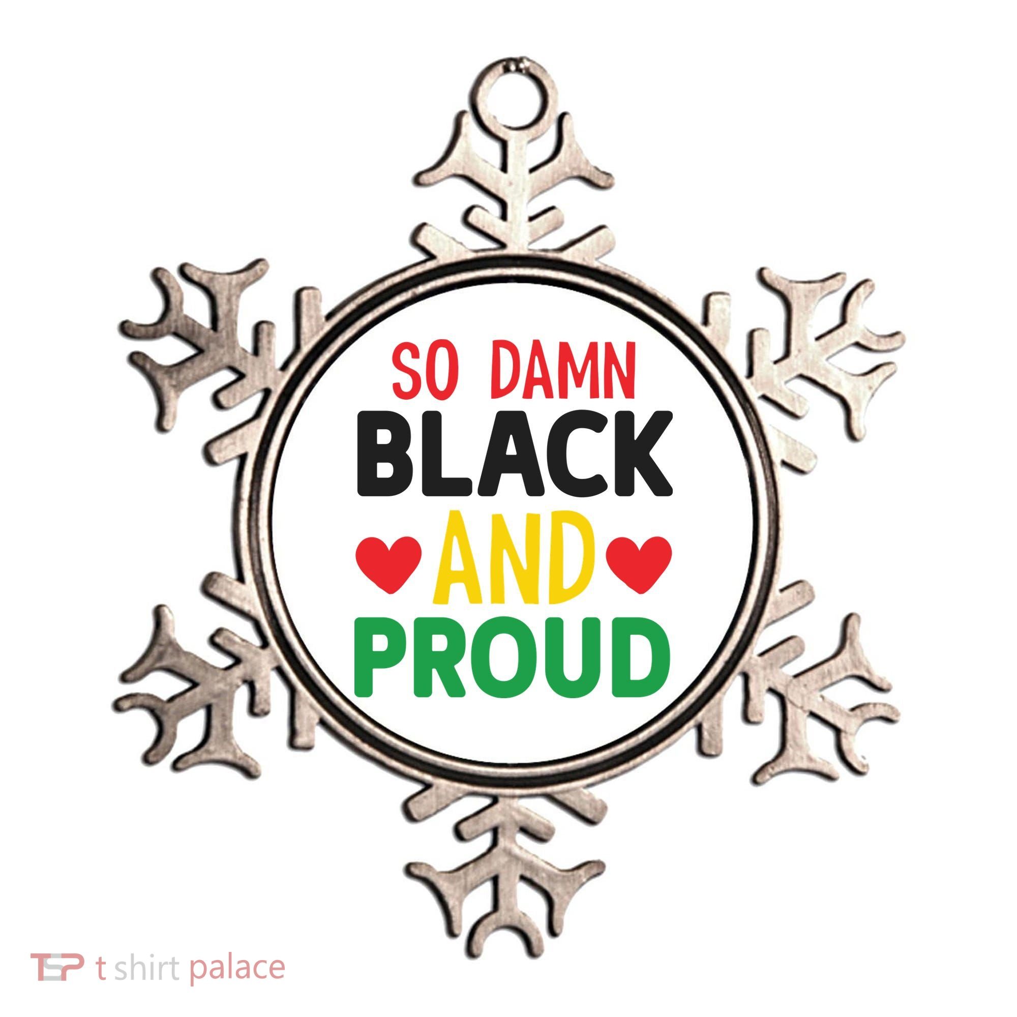 So Damn Black And Proud For Me For Black History Month Gift Ornament