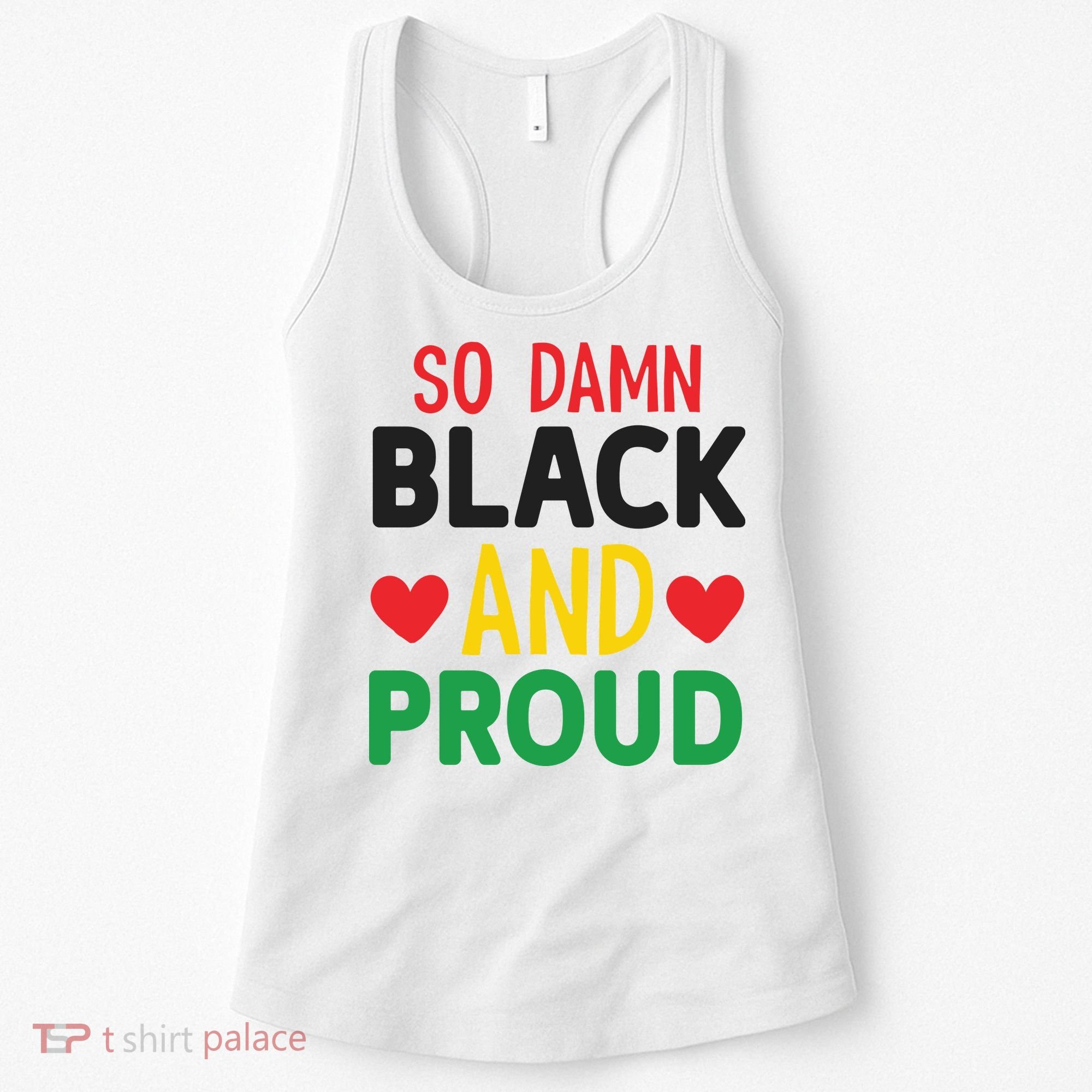 So Damn Black And Proud For Me For Black History Month Gift Women's Tank Top