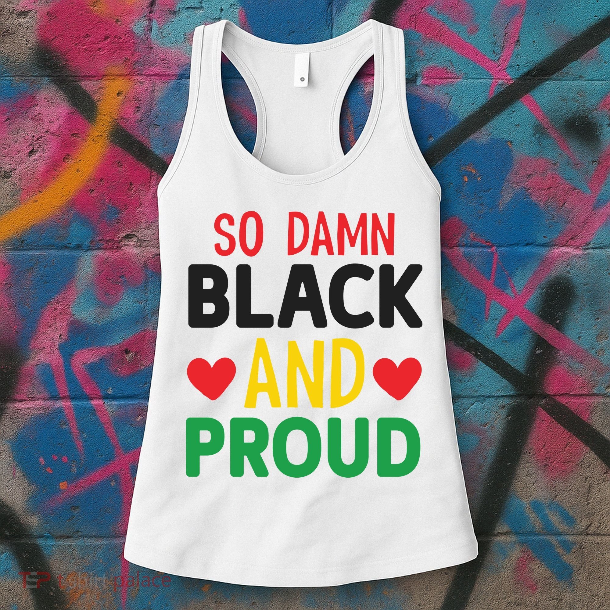 So Damn Black And Proud For Me For Black History Month Gift Women's Tank Top