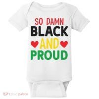 So Damn Black And Proud For Me For Black History Month Gift Baby Bodysuit thumb 0