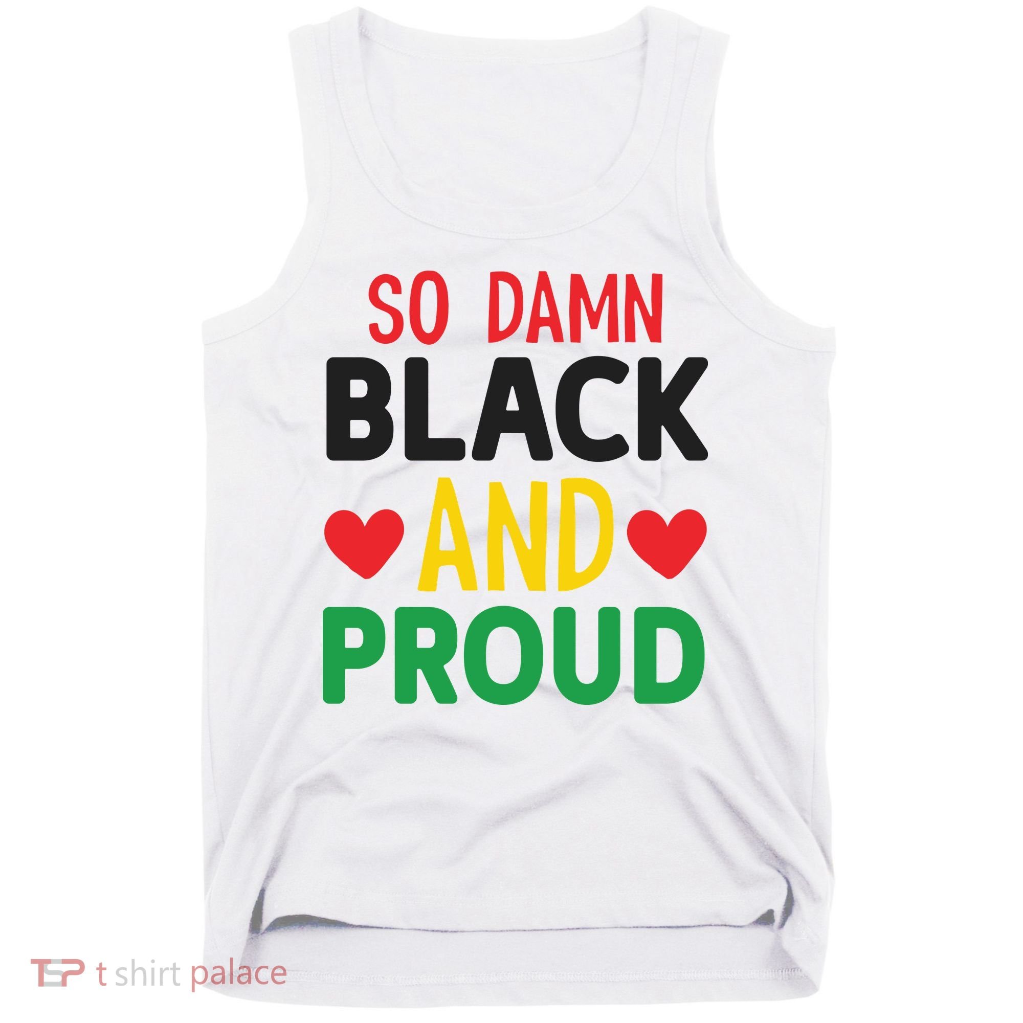 So Damn Black And Proud For Me For Black History Month Gift Tank Top