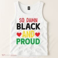 So Damn Black And Proud For Me For Black History Month Gift Tank Top thumb 2