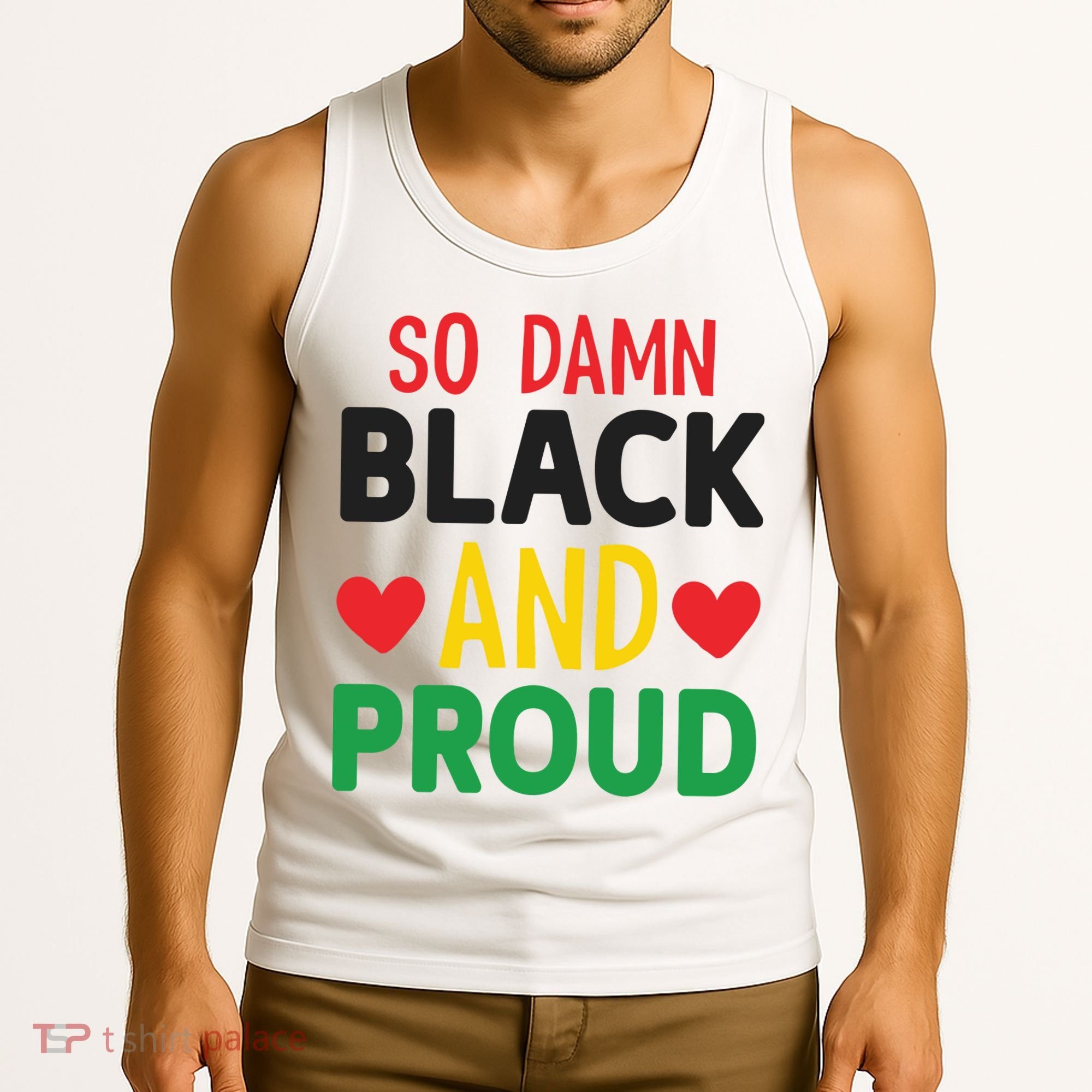 So Damn Black And Proud For Me For Black History Month Gift Tank Top