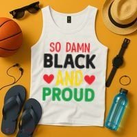 So Damn Black And Proud For Me For Black History Month Gift Tank Top thumb 4