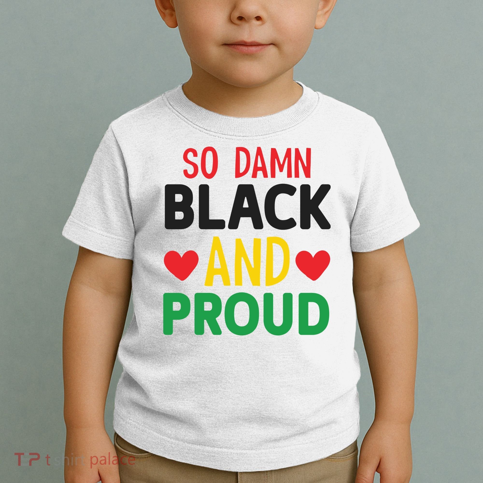So Damn Black And Proud For Me For Black History Month Gift Toddler T-Shirt