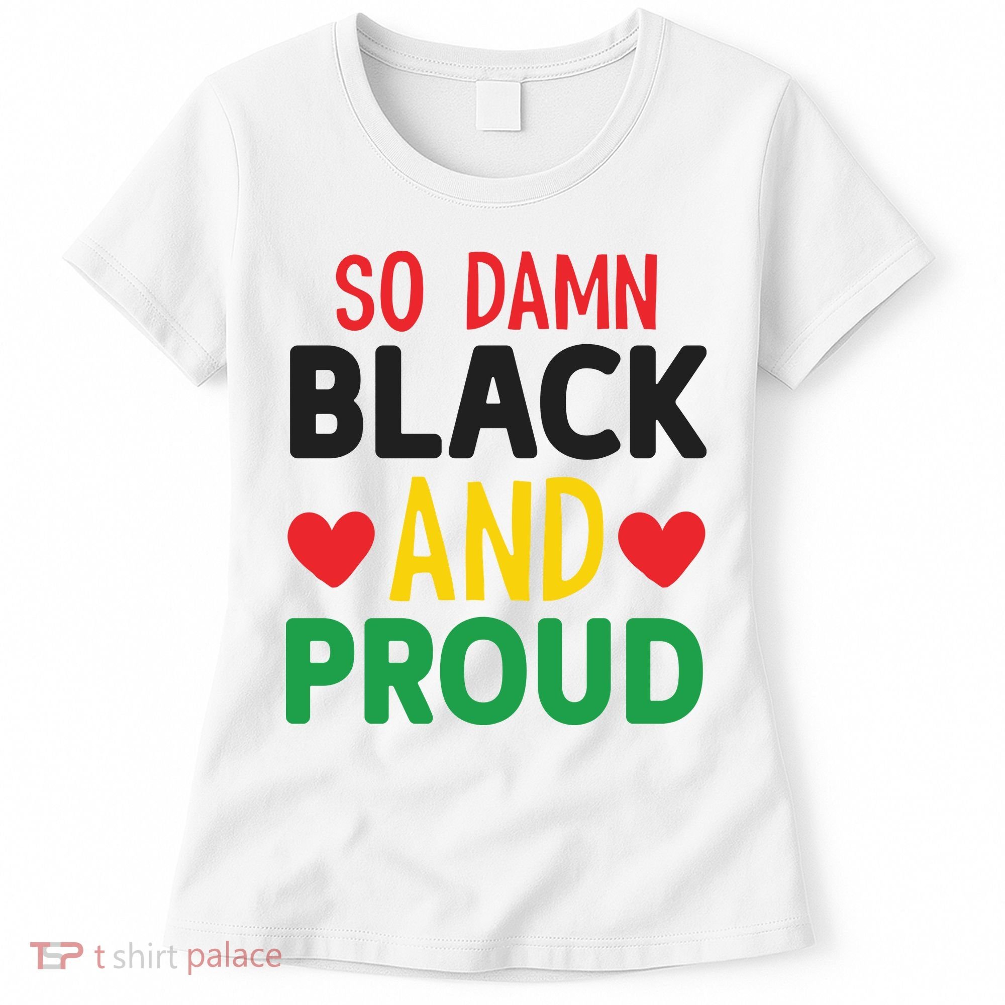 So Damn Black And Proud For Me For Black History Month Gift Women's T-Shirt