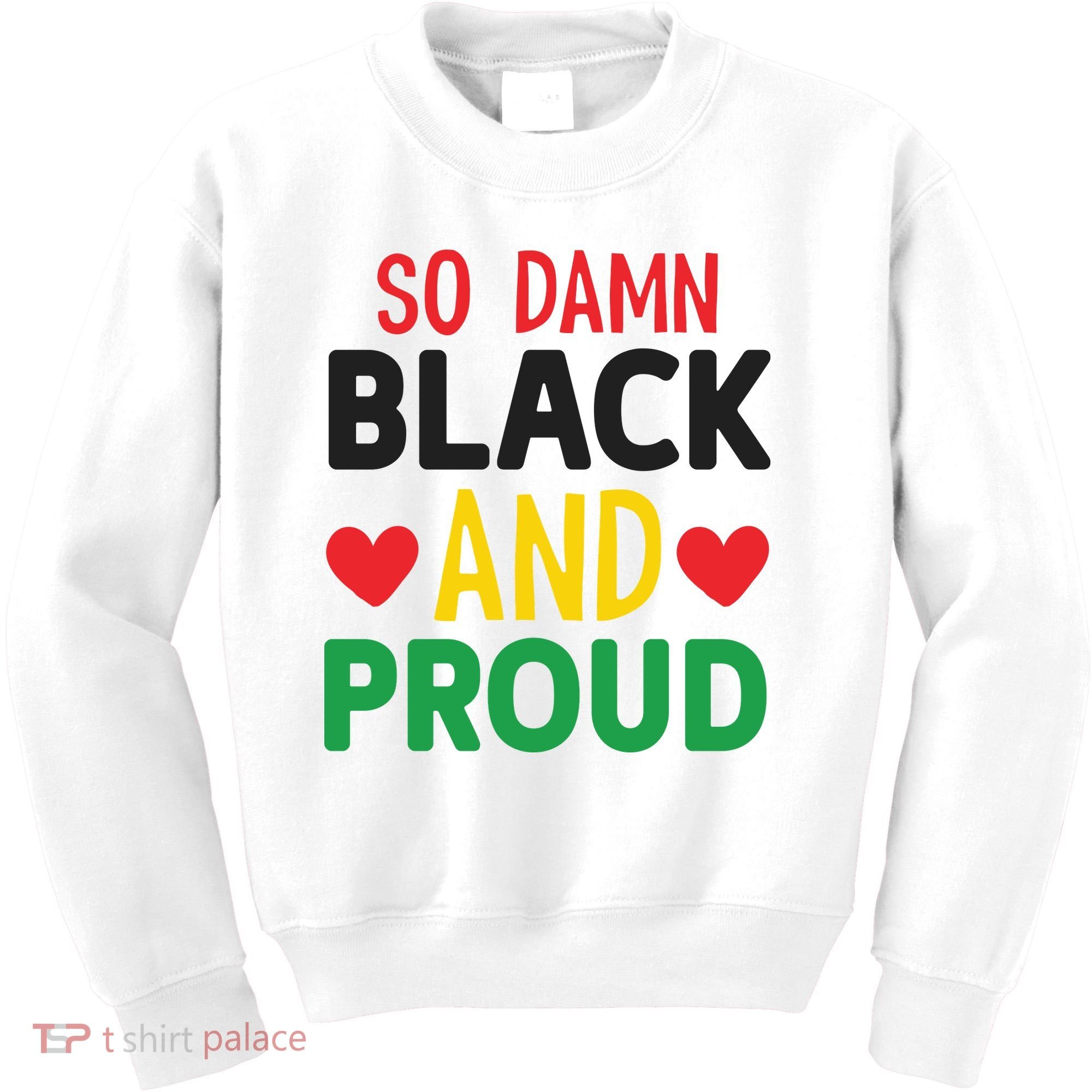 So Damn Black And Proud For Me For Black History Month Gift Kids Sweatshirt