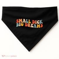 Small Dick Big Dreams USA-Made Doggie Bandana thumb 0