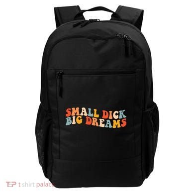 Small Dick Big Dreams Backpack