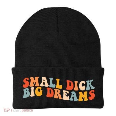 Small Dick Big Dreams Beanie