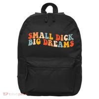 Small Dick Big Dreams 16 in Basic Backpack thumb 0
