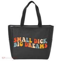 Small Dick Big Dreams Tote Bag thumb 0